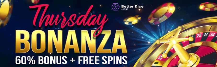 BetterDice Casino ‘Thursday Bonanza