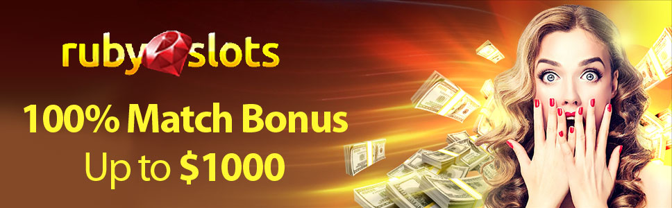 Ruby Slots Casino 100 Match Bonus Up To 1000